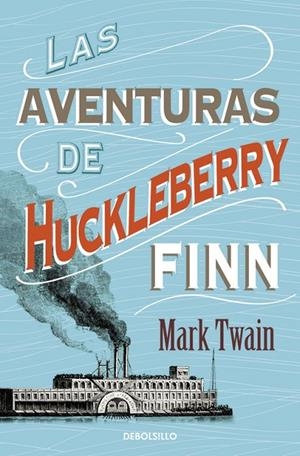 AVENTURAS DE HUCKLEBERRY FINN, LAS | 9788490325506 | TWAIN, MARK