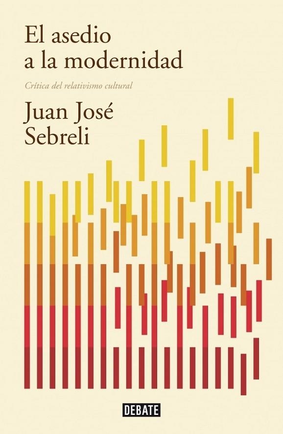 ASEDIO A LA MODERNIDAD, EL  ED. ACT. | 9788499922423 | SEBRELI, JUAN JOSE