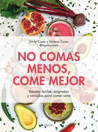 NO COMAS MENOS, COME MEJOR | 9788408257752 | COSTA, EMILY / COSTA, MALENA