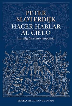 HACER HABLAR AL CIELO | 9788419207449 | SLOTERDIJK, PETER