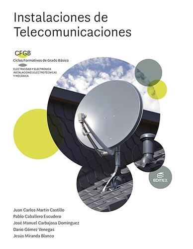 INSTALACIONES DE TELECOMUNICACIONES | 9788413218496 | MARTÍN CASTILLO, JUAN CARLOS / CABALLERO ESCUDERO, PABLO / CARBAJOSA DOMÍNGUEZ, JOSÉ MANUEL / GÓMEZ 