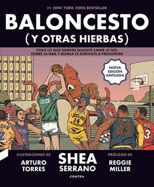 BALONCESTO (Y OTRAS HIERBAS) (NUEVA EDICIÓN AMPLIADA) | 9788418282737 | SERRANO, SHEA