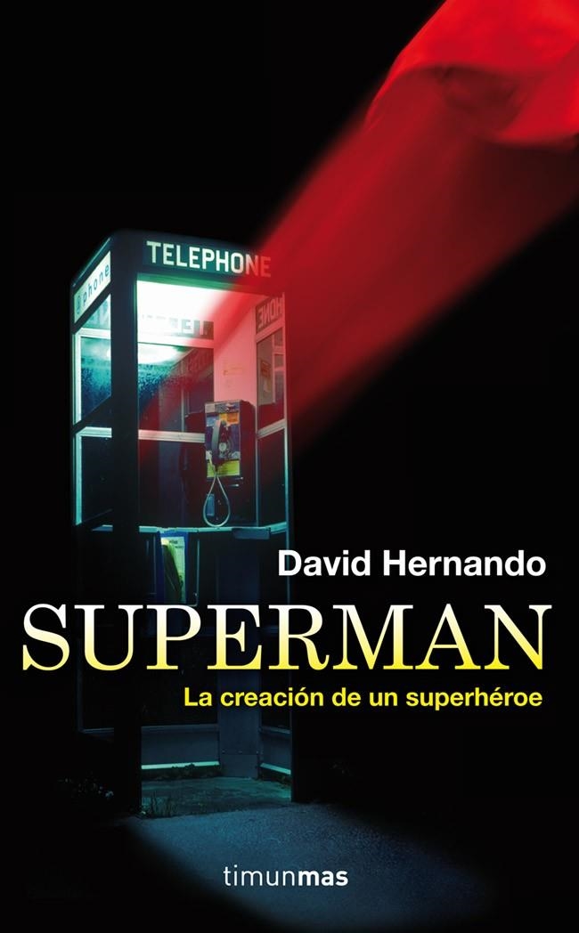 SUPERMAN, LA CREACIÓN DE UN SUPERHÉROE | 9788448008802 | HERNANDO, DAVID