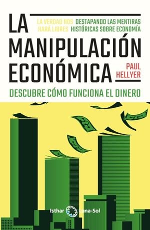 LA MANIPULACIÓN ECONÓMICA | 9788412407181 | HELLYER, PAUL