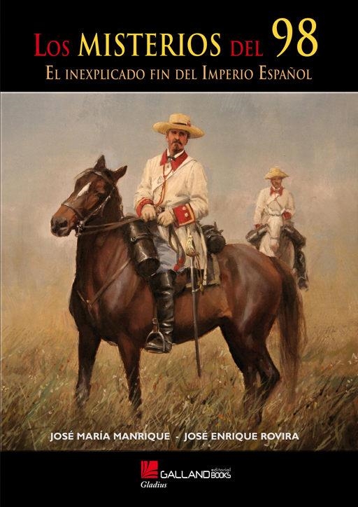 LOS MISTERIOS DEL 98 | 9788416200481 | ROVIRA MURILLO, ENRIQUE / MANRIQUE GARCÍA, JOSÉ MARÍA