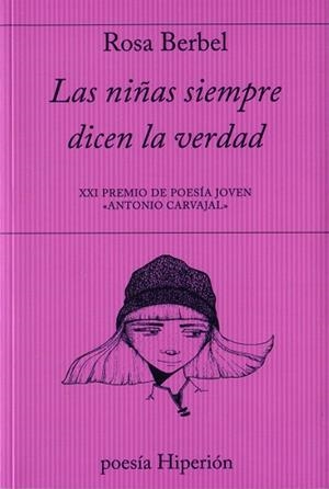 LAS NIÑAS SIEMPRE DICEN LA VERDAD | 9788490021286 | BERBEL GARCÍA, ROSA