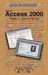 ACCESS 2000 , GUIA DE INICIACION | 9788441509092 | GARCIA NUÑEZ, PABLO J.