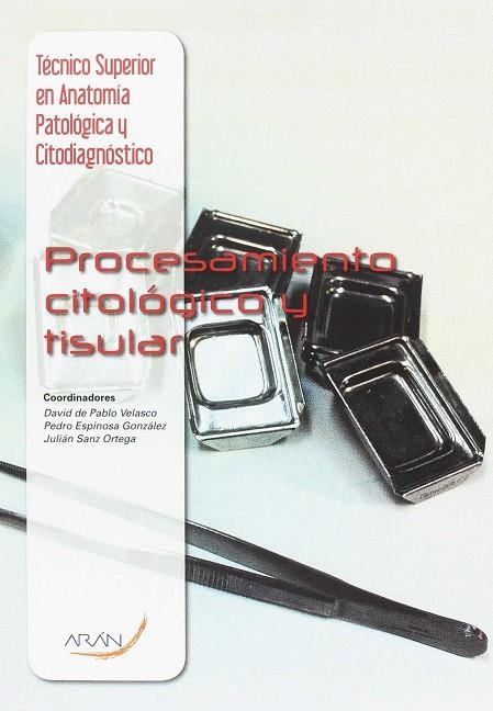 PROCESAMIENTO CITOLÓGICO Y TISULAR | 9788416585038 | DE PABLO VELASCO, DAVID