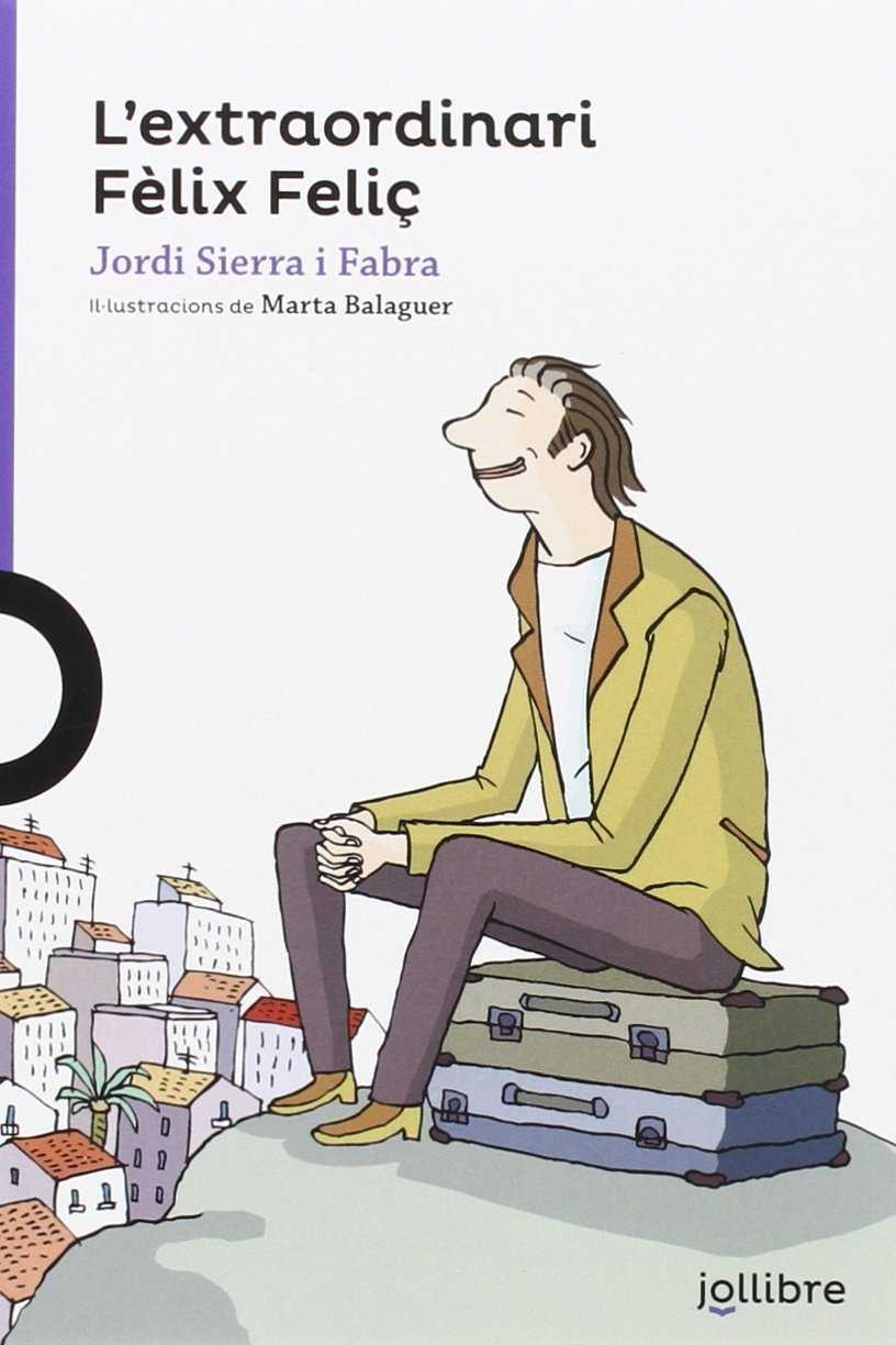L'EXTRAORDIARI FÈLIX FELIÇ | 9788416661114 | SIERRA I FABRA, JORDI