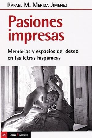 PASIONES IMPRESAS | 9788418826467 | MÉRIDA JIMÉNEZ, RAFAEL M.
