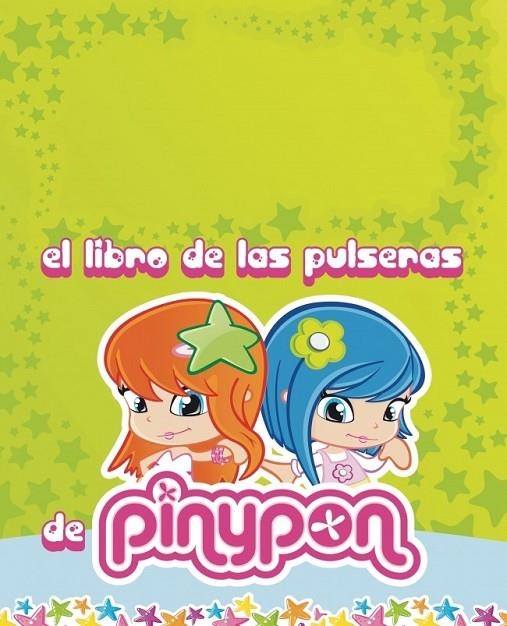 LIBRO DE LAS PULSERAS DE PINYPON | 9788401906299 | AUTORES VARIOS