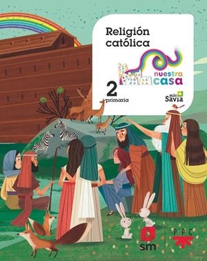 RELIGIÓN CATÓLICA. 2 PRIMARIA. NUESTRA CASA | 9788491076476 | DÍAZ MONTEJO, Mª ADORACIÓN / SÁNCHEZ RAMOS, LORENZO