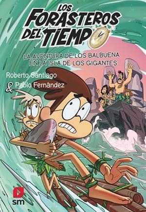 LA AVENTURA DE LOS BALBUENA EN LA ISLA DE LOS GIGANTES | 9788411206273 | SANTIAGO, ROBERTO