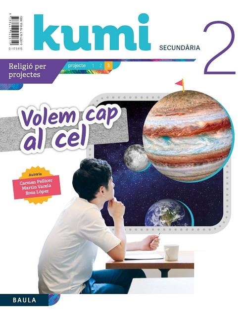 VOLEM CAP AL CEL 2N ESO PROJECTE KUMI | 9788447942619 | PELLICER IBORRA, CARMEN / VARELA DÁVILA, MARTÍN / LÓPEZ OLIVÁN, ROSA