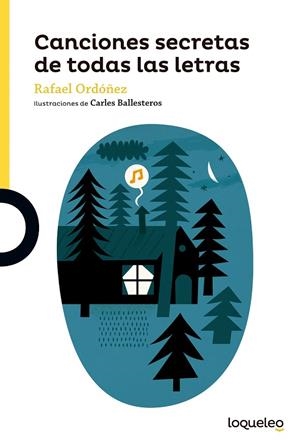 CANCIONES SECRETAS DE TODAS LAS LETRAS | 9788491221685 | CUADRADO ORDÓÑEZ, RAFAEL