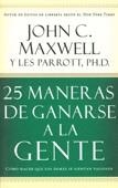25 MANERAS DE GANARSE A LA GENTE | 9780881139013 | MAXWELL, JOHN C. / PARROTT, LES