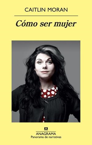 COMO SER MUJER | 9788433978707 | MORAN, CAITLIN