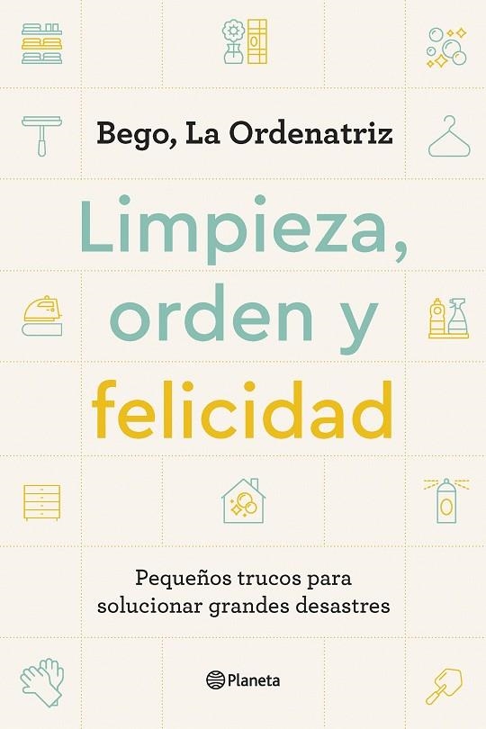 LIMPIEZA, ORDEN Y FELICIDAD | 9788408261896 | BEGO, LA ORDENATRIZ