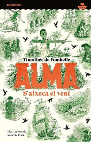 ALMA. S'AIXECA EL VENT | 9788418592768 | FOMBELLE, THIMOTÈE DE