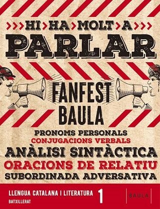 LLENGUA CATALANA I LITERATURA 1R BATXILLERAT LA FANFEST | 9788447947737 | ARTIGAS COMAPOSADA, TON / BAYOT I FUERTES, ALBERT / BERMÚDEZ CATALÀ, KAREN / PRAT FABREGAT, JAUME / 