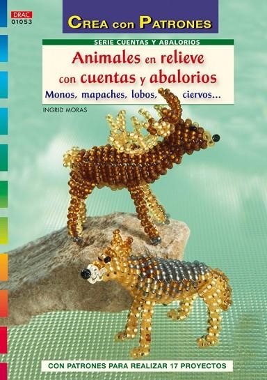 ANIMALES EN RELIEVE CON CUENTAS Y ABALORIOS | 9788498741919 | MORAS, INGRID