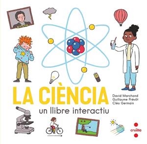 LA CIÈNCIA. UN LLIBRE INTERACTIU | 9788466150354 | MARCHAND, DAVID / PRÉVÔT, GUILLAUME