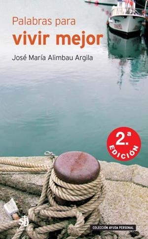 PALABRAS PARA VIVIR MEJOR | 9788496084063 | ALIMBAU, JOSÉ Mª