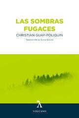 LAS SOMBRAS FUGACES | 9788412283198 | GUAY-POLIQUIN, CHRISTIAN