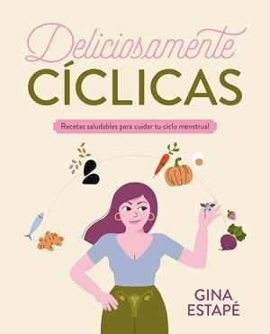 DELICIOSAMENTE CÍCLICAS | 9788418820717 | ESTAPÉ, GINA