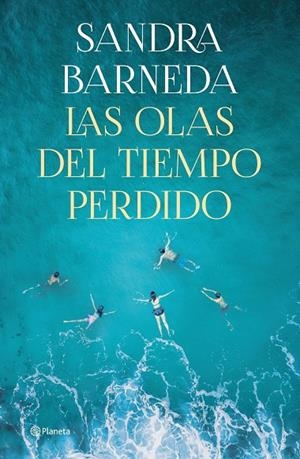 LAS OLAS DEL TIEMPO PERDIDO | 9788408261919 | BARNEDA, SANDRA