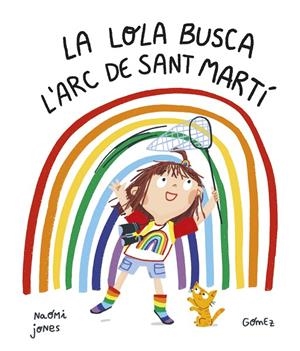LA LOLA BUSCA L'ARC DE SANT MARTÍ | 9788419253187 | JONES, NAOMI