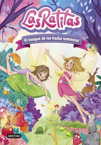 LAS RATITAS 8. EL BOSQUE DE LAS HADAS LUMINOSAS | 9788408253761 | LAS RATITAS