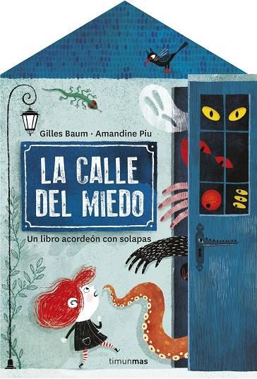 LA CALLE DEL MIEDO | 9788408255666 | BAUM, GILLES / PIU, AMANDINE