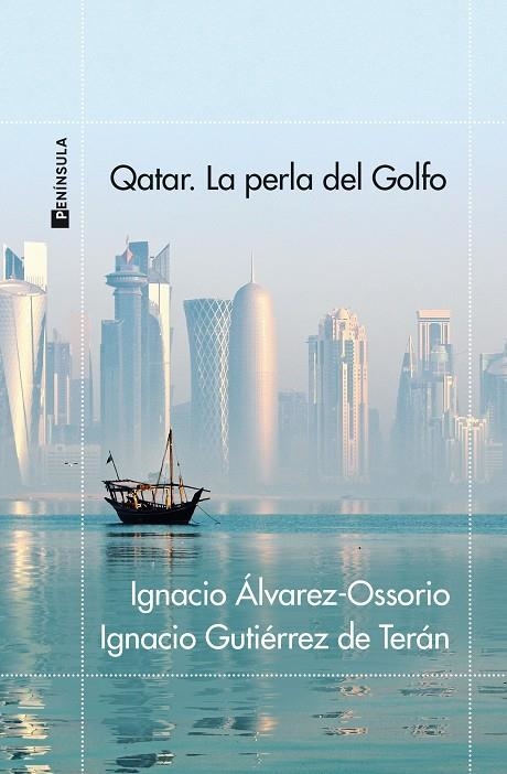 QATAR. LA PERLA DEL GOLFO | 9788411001106 | ÁLVAREZ-OSSORIO, IGNACIO / GUTIÉRREZ DE TERÁN, IGNACIO