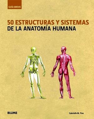 50 ESTRUCTURAS Y SISTEMAS DE LA ANATOMIA HUMANA | 9788498016345 | FINN, GABRIELLE M.