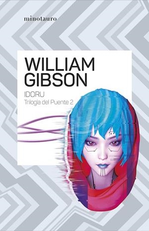 TRILOGÍA DEL PUENTE Nº 02/03 IDORU | 9788445009482 | GIBSON, WILLIAM