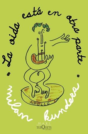 LA VIDA ESTÁ EN OTRA PARTE | 9788411071703 | KUNDERA, MILAN