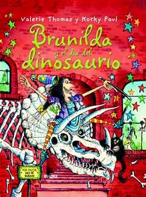 BRUNILDA Y EL DIA DEL DINOSAURIO | 9788498016819 | THOMAS, VALERIE / PAUL, KORKY