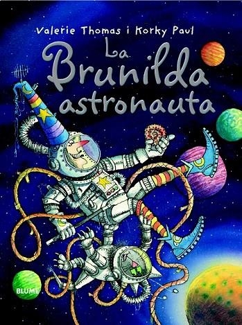 BRUNILDA ASTRONAUTA, LA | 9788498016802 | THOMAS, VALERIE / PAUL, KORKY