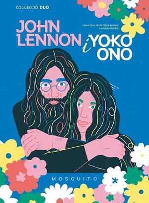JOHN LENNON I YOKO ONO | 9788419095190 | FERRETTI DE BLONAY, FRANCESCA / CASADO, CARMEN