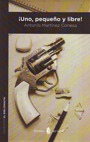 UNO PEQUEÑO Y LIBRE! | 9788476287224 | MARTINEZ CONESA, ANTONIO
