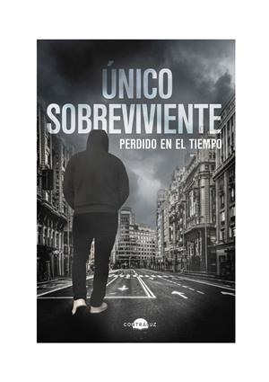 ÚNICO SOBREVIVIENTE: PERDIDO EN EL TIEMPO | 9788418945281 | SOBREVIVIENTE, ÚNICO