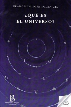 ¿QUÉ ES EL UNIVERSO? | 9788412452815 | SOLER GIL, FRANCISCO JOSÉ