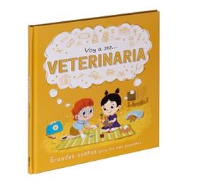 VOY A SER... VETERINARIA | 9788411015486 | AA.VV.