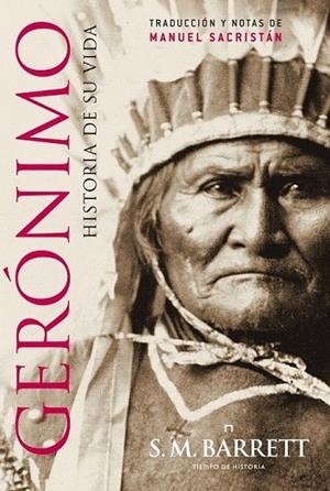 GERONIMO HISTORIA DE SU VIDA | 9788498925791 | BARRET, S. M.