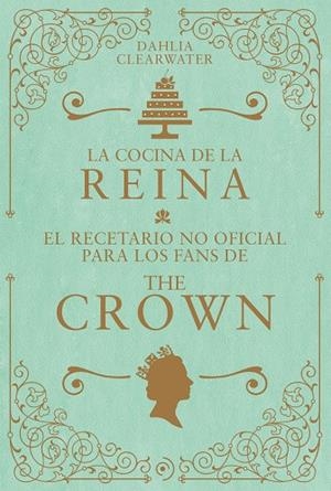 LA COCINA DE LA REINA. | 9788419004802 | CLEARWATER, DAHLIA