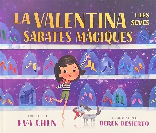 LA  VALENTINA I LES SEVES SABATES MÀGIQUES | 9788484706502 | EVA CHEN