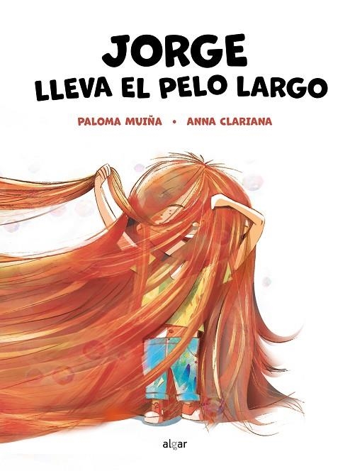 JORGE LLEVA EL PELO LARGO | 9788491426011