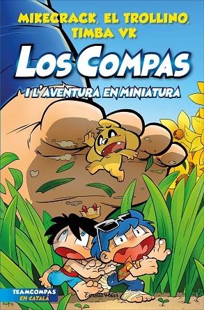 LOS COMPAS 8 LOS COMPAS I L'AVENTURA EN MINIATURA | 9788413893402 | MIKECRACK, EL TROLLINO Y TIMBA VK