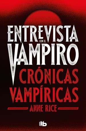 ENTREVISTA CON EL VAMPIRO (EDICIÓN ESPECIAL SERIE TV) (CRÓNICAS VAMPÍRICAS 1) | 9788413144696 | RICE, ANNE